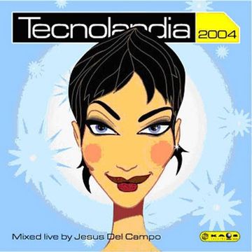 Tecnolandia 2004 - Mixed By Jesus del Campo (2004)