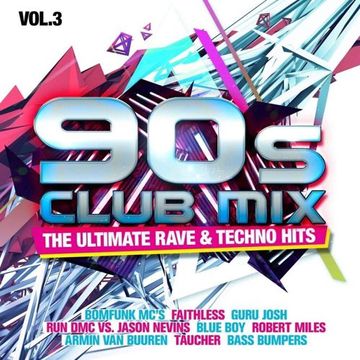 90's Club Mix Vol.3 - The Ultimate Rave and Techno Hits (2020) CD1