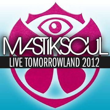 Mastiksoul - Live @ Tomorrowland 2012 (Belgium)
