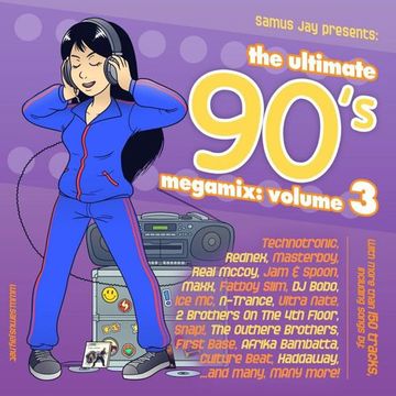 Samus Jay Presents - The Ultimate 90s Megamix Volume 3 (2019)