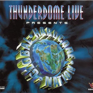 Thunderdome Live Presents Global Hardcore Nation (1997) CD1