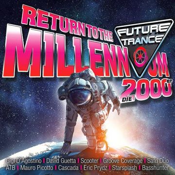 Future Trance - Return to the Millennium (2000er)(2018) 3CDs