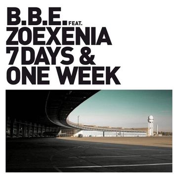 BBE - 7 Days and one Week (feat. Zoexenia) (2009)