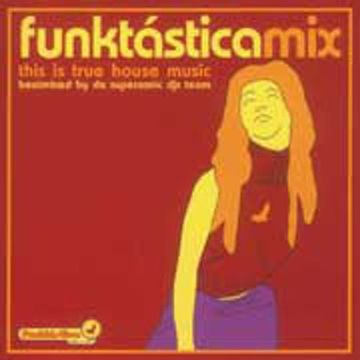 Funktástikamix - This Is True House Music (2001)