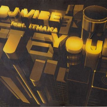 DJ Vibe Feat. Ithaka ‎– You (2007)