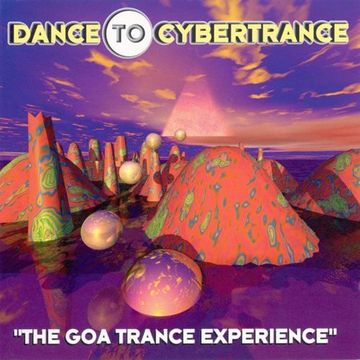 Dance To Cybertrance (The Goa Trance Experience) Vol.1 (1996) CD1