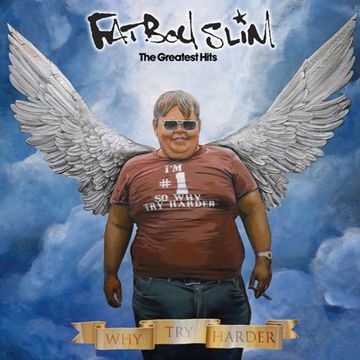 Fatboy Slim - Why Try Harder - The Greatest Hits (2006)