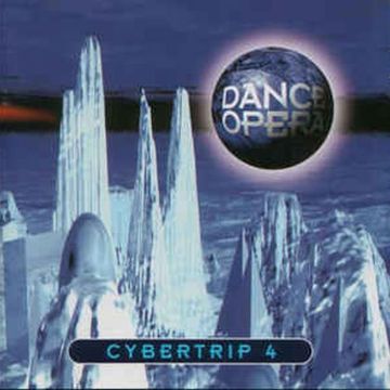 Dance Opera Cybertrip 4 (1995) CD1