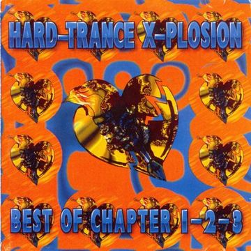Hard-Trance X-Plosion - Best Of Chapter 1-2-3 (1997)
