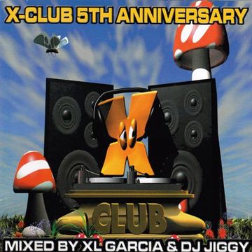 X-Club 5th Anniversary – CD1  Mixed By XL Garcia (2000)