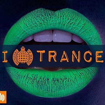 I Love Trance - Ministry Of Sound (2017)