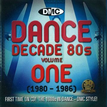 Dance Decade 80s Volume One (1980 - 1986)