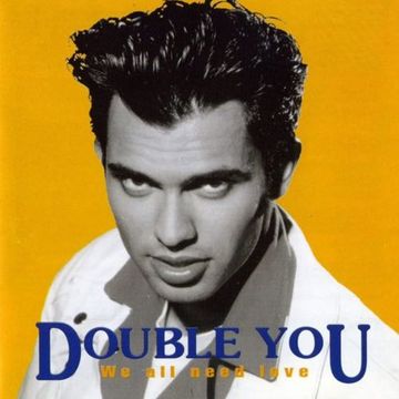 Double You – We All Need Love (1992)