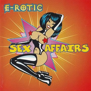 E-Rotic – Sex Affairs (1995)