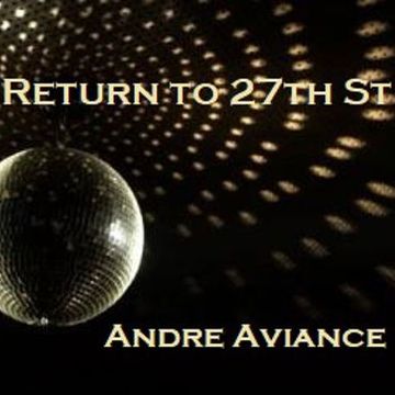 Andre Aviance's Return to 27th Street 001