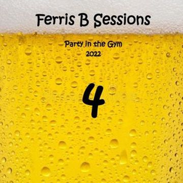 Ferris B Sessions   Party in the Gym (Part 4)