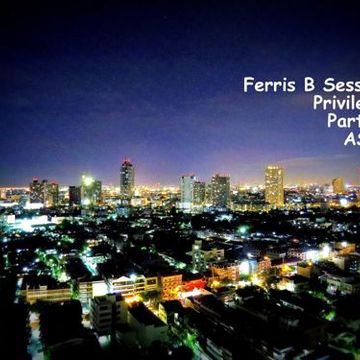 Ferris B Sessions   Privileged (Part 11)