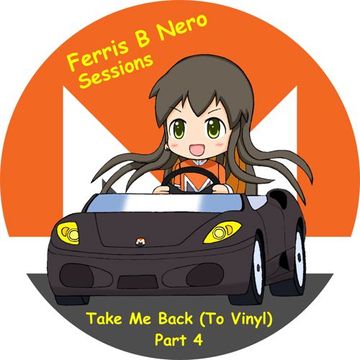 Ferris B Sessions   Take Me Back (To Vinyl) Part 4