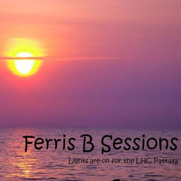 Ferris B Sessions   Lights are on for the LHC Pattaya