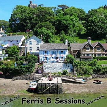 Ferris B Sessions   Poolside Chill, Lads Edition