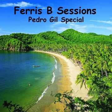 Ferris B Sessions   Pedro Gil Special