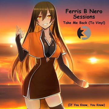 Ferris B Sessions   Take Me Back (To Vinyl) Part 3