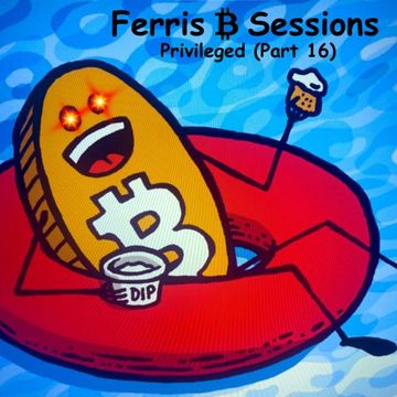 Ferris B Sessions   Privileged (Part 16)