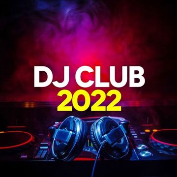 DJ CLUB 2022