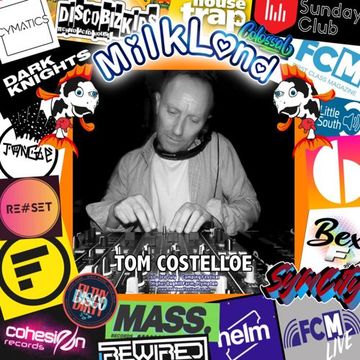 Tom Costelloe   Milkland Promo Mix