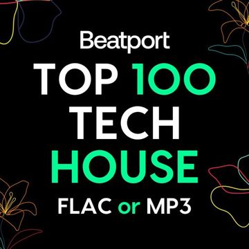 Beatport Top 100 Tech House July 2022 FLAC or MP3