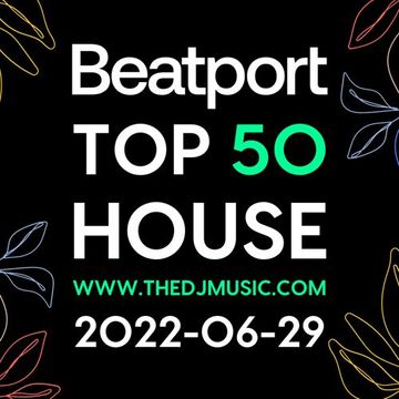 Beatport Top 50 House 2022-06-29
