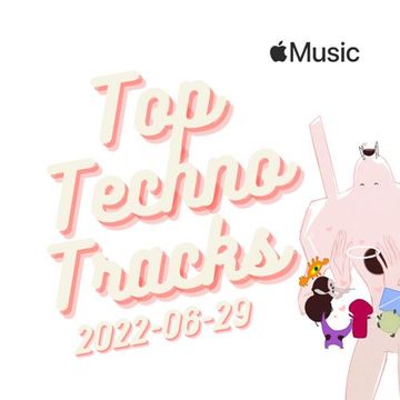 Apple Music | Top Techno Tracks 2022-06-29