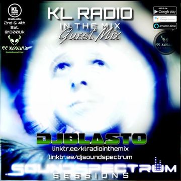 Soundspectrum's KL Radio In The Mix show No. 26 Guest Mix- DJ BLASTO