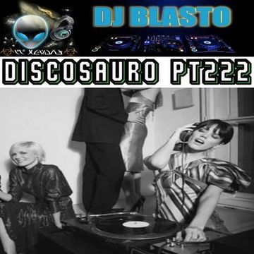 DjBlasto - Discosauro Pt222