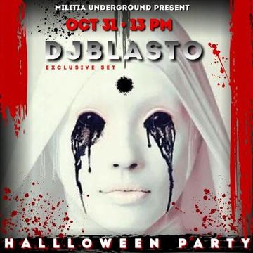 DjBlasto - HALLOWEEN MILITIA SHOW - DJBLASTO