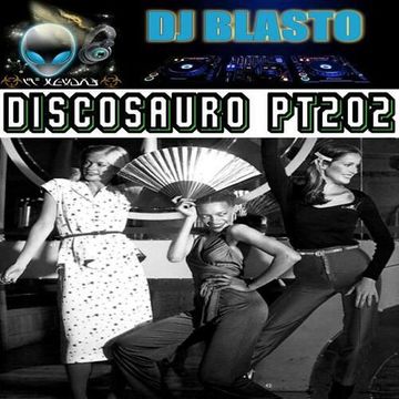DjBlasto - Discosauro Pt202