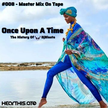 DjBlasto - Once Upon A TIme: The History Of DjBlasto #008