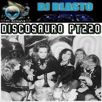 DjBlasto - Discosauro Pt220