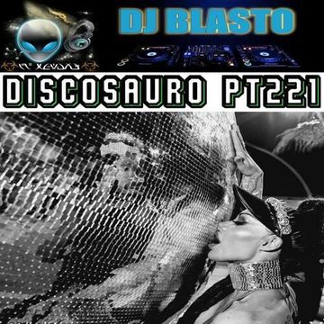 DjBlasto - Discosauro Pt221