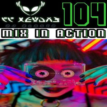 MIX IN ACTION 104