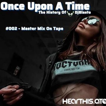 DjBlasto - Once Upon A Time: The History Of DjBlasto #002