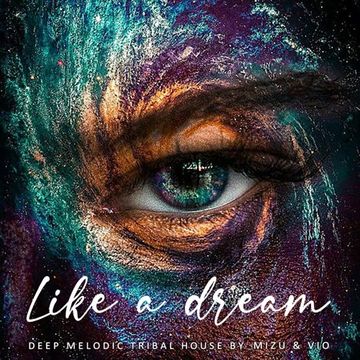 Like A Dream {Deep Melodic Tribal House}