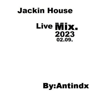 Ant Mix - 2023.02.09. Jackin house & Club mix