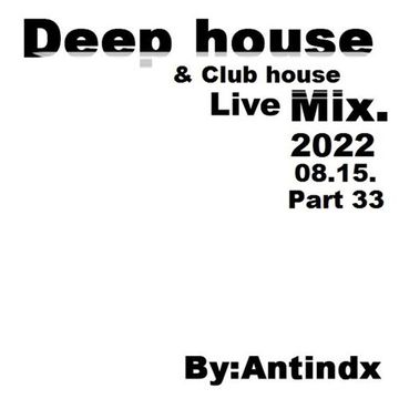 Ant - Club house & Deep house Mix 2022 Part 33