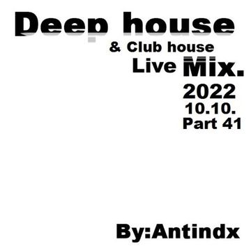 Ant - Club house & Deep house Mix 2022 Part 41