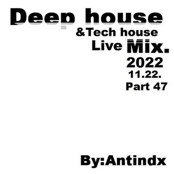 Ant - Club house & Deep house Mix 2022 Part 47