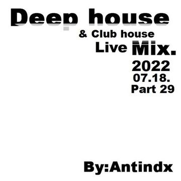 Ant - Club house & Deep house Mix 2022 Part 29