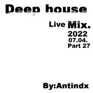 Deep House & Tech House - Live Mix 04/07/2022 By:Anthony