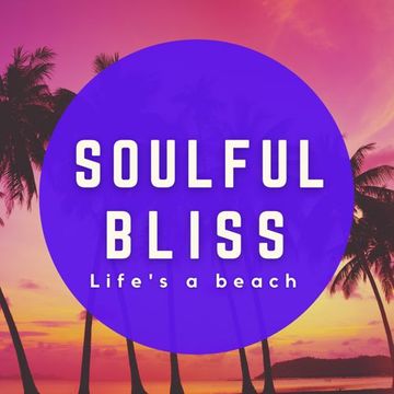 Soulful Bliss 3  ☆☆  June 2021 (124 BPM) 