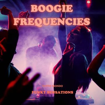 Boogie Frequencies 2 (Summer Nu Disco Edits 2025)